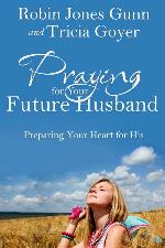 Praying for Your Future Husband: Preparing Your Heart for His
