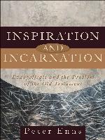 Inspiration and Incarnation: Evangelicals and the Problem of the Old Testament
