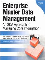 Enterprise Master Data Management: An SOA Approach to Managing Core Information (IBM Press)