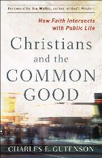 Christians and the Common Good: How Faith Intersects With Public Life