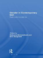 Gender in Contemporary Iran: Pushing the Boundaries (Iranian Studies Book 10)