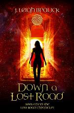 Down A Lost Road (Lost Road Chronicles Book 1)
