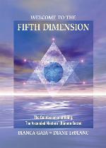 Welcome to the Fifth Dimension: The Quintessence of Being, the Ascended Masters' Ultimate Secret