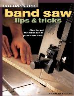 Cutting-Edge Band Saw Tips & Tricks (Popular Woodworking)