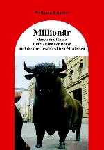 Millionär durch das kleine Einmaleins der Börse und die drei besten Aktien-Strategien (German Edition)