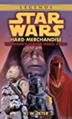 Hard Merchandise: Star Wars Legends (The Bounty Hunter Wars) (Star Wars: The Bounty Hunter Wars Book 3)