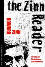 The Zinn Reader: Writings on Disobedience and Democracy