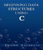 Beginning Data Structures Using C