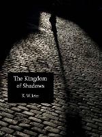 The Kingdom of Shadows (K. W. Jeter Suspense &amp; Thriller Books Book 6)