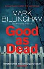 Good As Dead (Tom Thorne Novels Book 10)