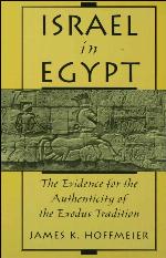 Israel in Egypt: The Evidence for the Authenticity of the Exodus Tradition