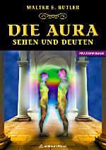 Die Aura - Sehen und Deuten (German Edition)