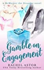 Gamble on Engagement (McMaster the Disaster Book 2)