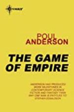 The Game of Empire: A Flandry Book