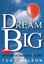 Dream Big, but Beware of Dream Killers