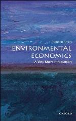 Environmental Economics: A Very Short Introduction (Very Short Introductions Book 284)