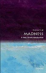 Madness: A Very Short Introduction