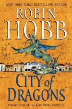 City of Dragons: Volume Three of the Rain Wilds Chronicles