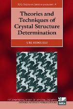 Theories and Techniques of Crystal Structure Determination (International Union of Crystallography Monographs on Crystallography Book 9)