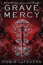 Grave Mercy: His Fair Assassin, Book I (His Fair Assassin Trilogy 1)