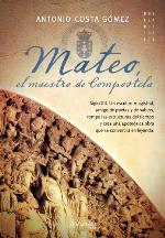Mateo, el maestro de Compostela (Spanish Edition)