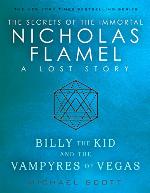 Billy the Kid and the Vampyres of Vegas: A Lost Story from the Secrets of the Immortal Nicholas Flamel