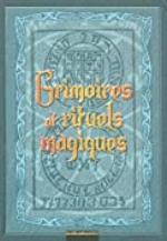 Grimoires et rituels magiques (French Edition)