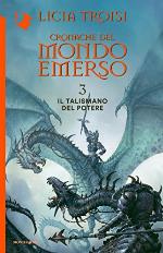 Cronache del Mondo Emerso - 3. Il talismano del potere (Italian Edition)