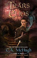 The Tears of Elios: (Extended Edition) (The Elgean Chronicles Book 1)