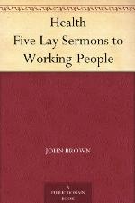 Health Five Lay Sermons to Working-People