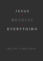 Jesus + Nothing = Everything