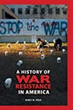 History of War Resistance in America, A