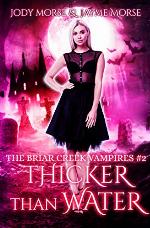 The Briar Creek Vampires 2: Thicker Than Water