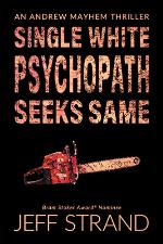Single White Psychopath Seeks Same (An Andrew Mayhem Thriller Book 2)