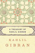 A Treasury of Kahlil Gibran