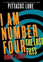 I Am Number Four: The Lost Files: Nine's Legacy (Lorien Legacies: The Lost Files Book 2)