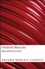 Beyond Good and Evil: Prelude to a Philosophy of the Future (Oxford World's Classics)
