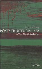 Poststructuralism: A Very Short Introduction