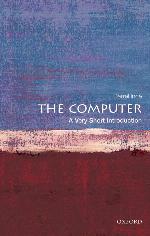 The Computer: A Very Short Introduction (Very Short Introductions)