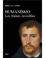 Humanismo. Los bienes invisibles