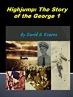 Highjump: The Story of the George I