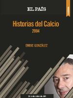 Historias del Calcio 2004 (Spanish Edition)