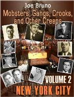 Mobsters, Gangs, Crooks and Other Creeps-Volume 2 - New York City