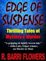 Edge of Suspense: Thrilling Tales of Mystery &amp; Murder