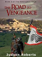 The Road to Vengeance (The Strongbow Saga Book 3)