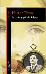 Extra&ntilde;o y p&aacute;lido fulgor (Spanish Edition)