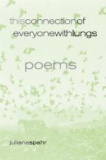 This Connection of Everyone with Lungs: Poems (New California Poetry Book 15)