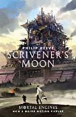 Scrivener's Moon (Fever Crumb Triology Book 3)