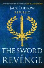 The Sword of Revenge: The epic story of the Roman Republic