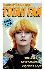 I Was A Teenage Toyah Fan